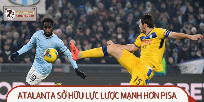 Theo góc nhìn khách quan Atalanta sẽ nhỉnh hơn