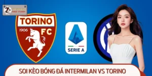 InterMilan Vs Torino - Soi Kèo Bóng Đá Trực Tuyến Cực Chuẩn