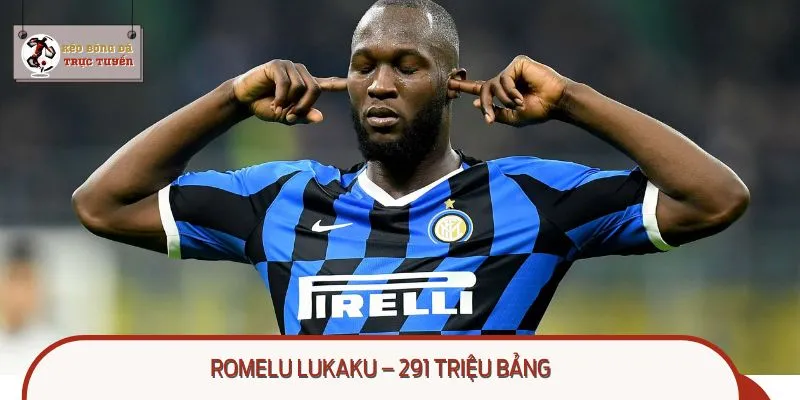 Lukaku đứng đầu trong danh sách cầu thủ chuyển nhượng đắt nhất thế giới