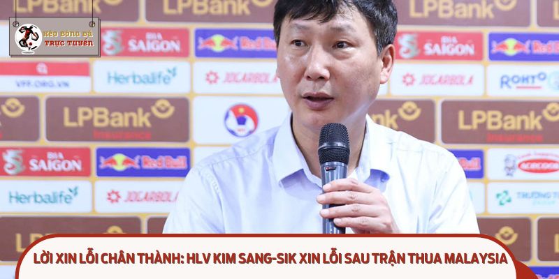 Thầy trò HLV Kim Sang-sik không gục ngã sau trận thua Malaysia!