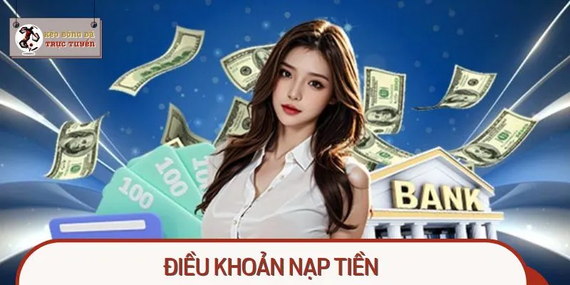 Quy định về việc nạp tiền được thiết lập rõ ràng