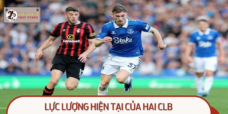 Tương quan lực lượng hiện tại của hai đội bóng nhiều thay đổi