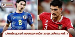 Làm Nên Lịch Sử: Indonesia Muốn Tạo Địa Chấn Tại Nhật?
