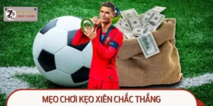 Mẹo Chơi Kèo Xiên Chắc Thắng 2025 - Bí Kíp Cược Thông Minh