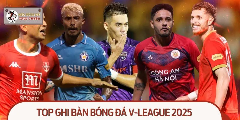 Top Ghi Bàn Bóng Đá V-League 2025: Những Chân Sút Hay